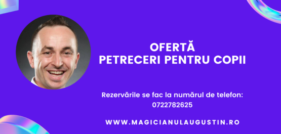 Ofertă Petreceri Magicianul Augustin